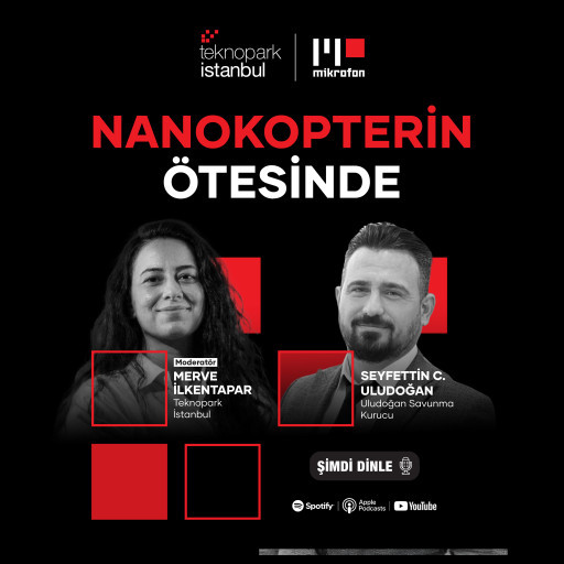 Teknopark İstanbul Mikrofon Podcast'in Konuğu: Uludoğan Savunma Sanayi Teknoloji A.Ş. Kurucusu Seyfettin Cevdet Uludoğan